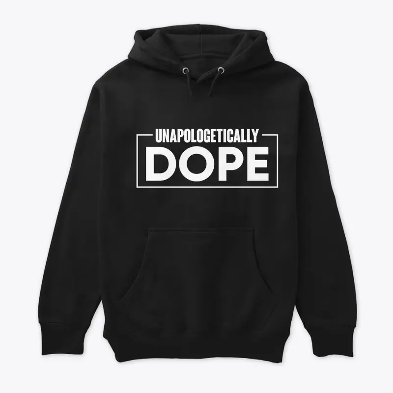 Unapologetically Dope