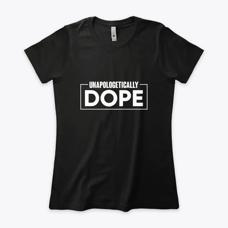 Unapologetically Dope